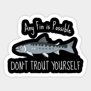 any fin is possible fishing gift Sticker